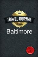 Travel Journal Baltimore di Good Journal edito da Lulu.com