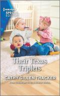Their Texas Triplets di Cathy Gillen Thacker edito da HARLEQUIN SALES CORP