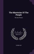 The Mysteries Of The People di Eugene Sue edito da Palala Press