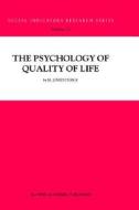 The Psychology Of Quality Of Life di M. Joseph Sirgy edito da Kluwer Academic Publishers