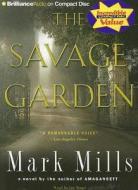 The Savage Garden di Mark Mills edito da Brilliance Audio