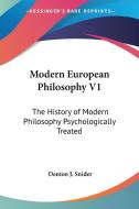 Modern European Philosophy V1 di Denton J. Snider edito da Kessinger Publishing Co