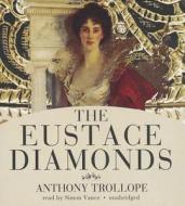 The Eustace Diamonds di Anthony Trollope, Simon Vance edito da Blackstone Audiobooks