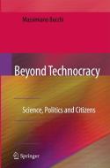 Beyond Technocracy di Massimiano Bucchi edito da Springer-Verlag New York Inc.