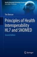 Principles Of Health Interoperability Hl7 And Snomed di Tim Benson edito da Springer London Ltd
