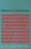 Divorce vs. Democracy di G. K. Chesterton edito da Read Books