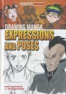 Drawing Manga Expressions and Poses di Anna Southgate, Keith Sparrow edito da Rosen Central