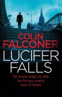 Lucifer Falls di Colin Falconer edito da Little, Brown Book Group