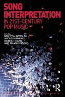 Song Interpretation in 21st-Century Pop Music di Ralf Von Appen, Andre Doehring, Allan F. Moore edito da ROUTLEDGE