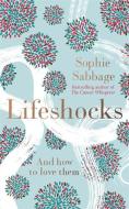 Lifeshocks di Sophie Sabbage edito da Hodder & Stoughton