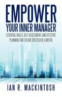 Empower Your Inner Manager di Ian R. Mackintosh edito da iUniverse