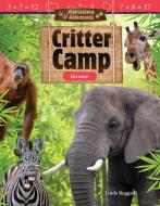 Amazing Animals: Critter Camp: Division (Grade 3) di Linda Ruggieri edito da TEACHER CREATED MATERIALS