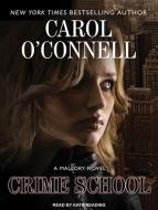 Crime School di Carol O'Connell edito da Tantor Audio