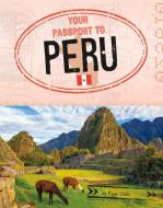 Your Passport to Peru di Ryan Gale edito da CAPSTONE PR