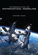 Introduction to Mathematical Modeling di Mayer Humi edito da Taylor & Francis Inc