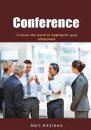 Conference: To Know the Stand of Meeting for Goal Attainment di Matt Andrews edito da Createspace