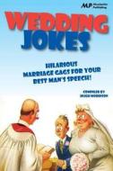 Wedding Jokes: Hilarious Marriage Gags for Your Best Man's Speech! di Hugh Morrison edito da Createspace