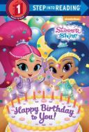 Happy Birthday to You! (Shimmer and Shine) di Kristen L. Depken edito da RANDOM HOUSE