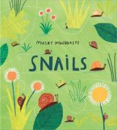 Mucky Minibeasts: Snails di Susie Williams edito da Hachette Children's Group