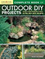 Complete Book of Outdoor DIY Projects di Penny Swift, Janek Szymanowski edito da Fox Chapel Publishing