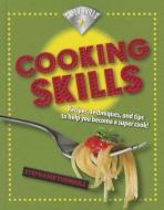 Cooking Skills di Stephanie Turnbull edito da SMART APPLE MEDIA
