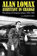 Alan Lomax, Assistant In Charge di Alan Lomax edito da University Press Of Mississippi