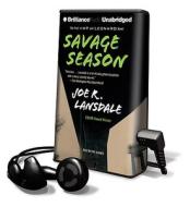 Savage Season [With Earbuds] di Joe R. Lansdale edito da Findaway World