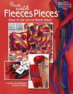Fun with Fleeces Pieces (Leisure Arts #4553) di Banar edito da LEISURE ARTS INC