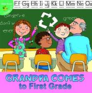 Grandpa Comes to First Grade di J. Jean Robertson edito da Rourke Publishing