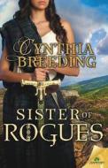 Sister of Rogues di Cynthia Breeding edito da Samhain Publishing