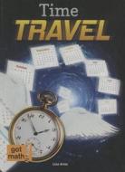 Time Travel di Lisa Arias edito da Perfection Learning