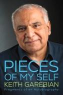 Pieces of My Self: Fragments for an Autobiography Volume 43 di Keith Garebian edito da MIROLAND