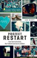 Project Restart di Jon Berry edito da Pitch Publishing Ltd