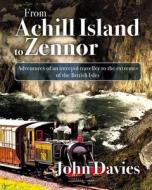 From Achill Island to Zennor di John Davies edito da John Davies