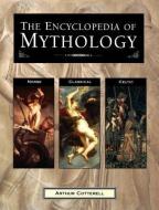 Encyclopedia of Mythology di Arthur Cotterell edito da Anness Publishing