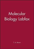 Molecular Biology Labfax di T. A. Brown edito da Wiley-Blackwell