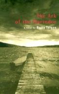 The Ark of the Marindor di Barry Targan edito da Macmurray & Beck Co