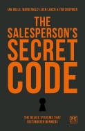 The Salesperson's Secret Code di Ian Mills, Mark Ridley, Ben Laker, Tim Chapman edito da LID Publishing