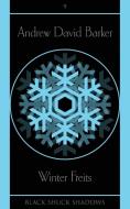 Winter Freits di Andrew David Barker edito da Black Shuck Books