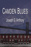 Camden Blues di Joseph G. Anthony edito da Wind Publications