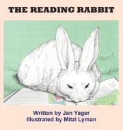 The Reading Rabbit di Jan Yager edito da Hannacroix Creek Books