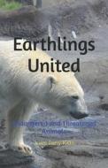 EARTHLINGS UNITED: ENDANGERED AND THREAT di JULES RANY KITTS edito da LIGHTNING SOURCE UK LTD