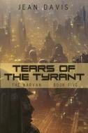 Tears of the Tyrant di Jean Davis edito da CASSANDRA MASON