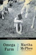 Omega Farm di Martha McPhee edito da Scribner Book Company