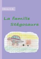 La famille Stégosaure di Olivia O. K. edito da Books on Demand