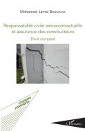 Responsabilité civile extracontractuelle et assurance des constructeurs di Mohamed Jamal Bennouna edito da Editions L'Harmattan