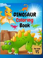 Dinosaur Coloring Book For Kids di Publishing Asteri edito da Nistor Monica