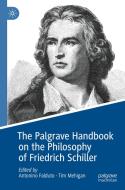 The Palgrave Handbook on the Philosophy of Friedrich Schiller edito da Springer International Publishing