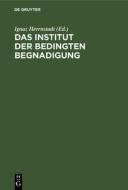 Das Institut der bedingten Begnadigung edito da De Gruyter