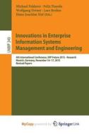 Innovations In Enterprise Information Systems Management And Engineering edito da Springer Nature B.V.